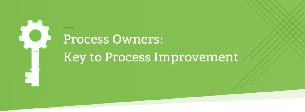 Green banner with white gear key icon and text Process Owners Key to Process Improvement